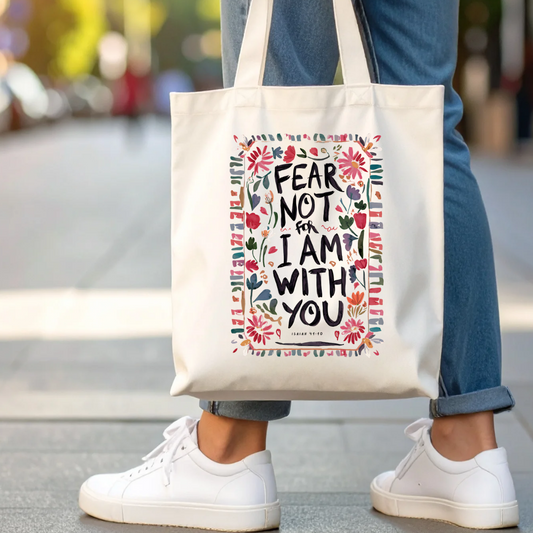 Fear Not For I Am With You Tote Bag