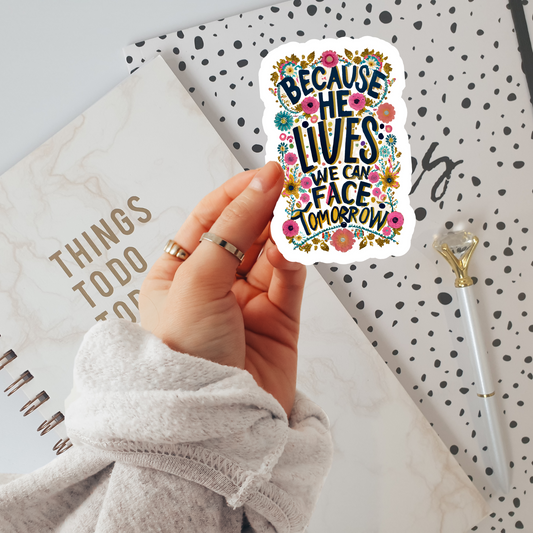 Because He Lives Vinyl Sticker