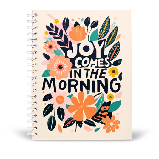 Joy Comes in the Morning Notebook