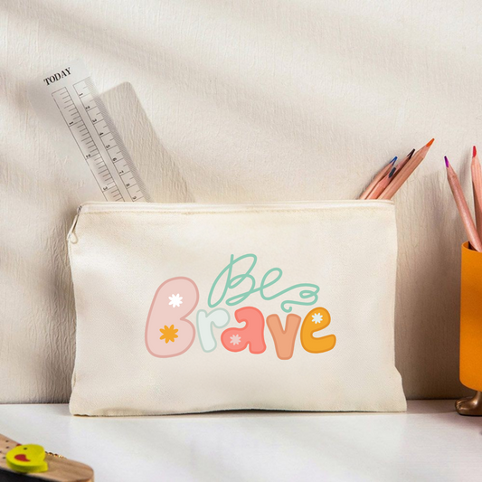 Be Brave Pencil Pouch
