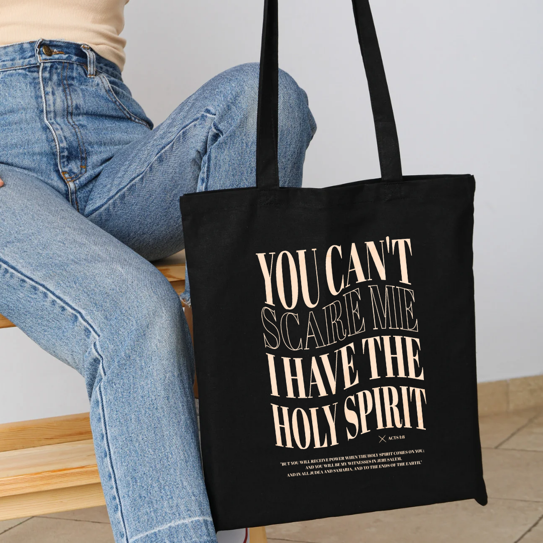 You Can't Scare Me I Have The Holy Spirit Tote Bag