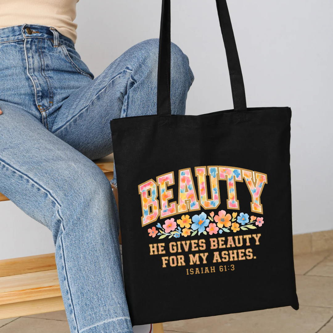 He Gives Beauty For My Ashes Tote Bag