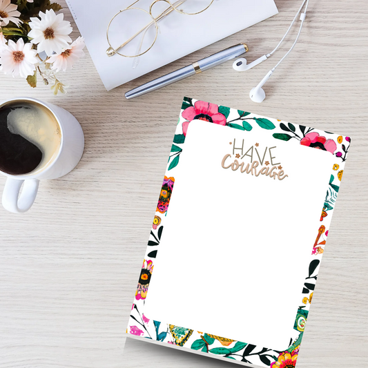 Have Courage Notepad
