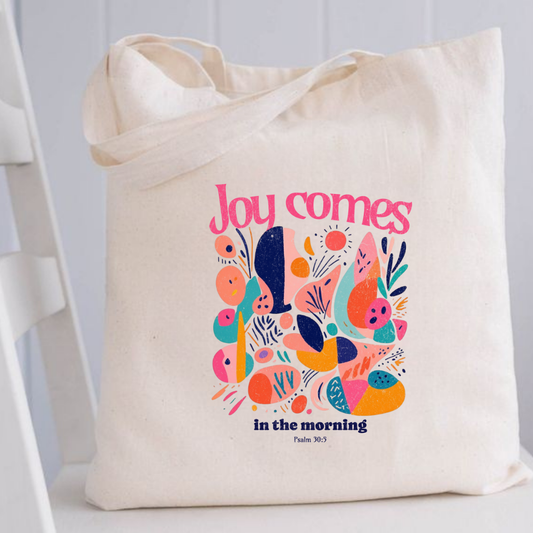 Joy Comes in the Morning Tote Bag